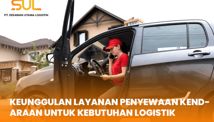 blog Keunggulan Layanan Penyewaan Kendaraan untuk Kebutuhan Logistik
