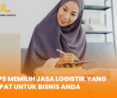 blog Tips Memilih Jasa Logistik yang Tepat untuk Bisnis Anda